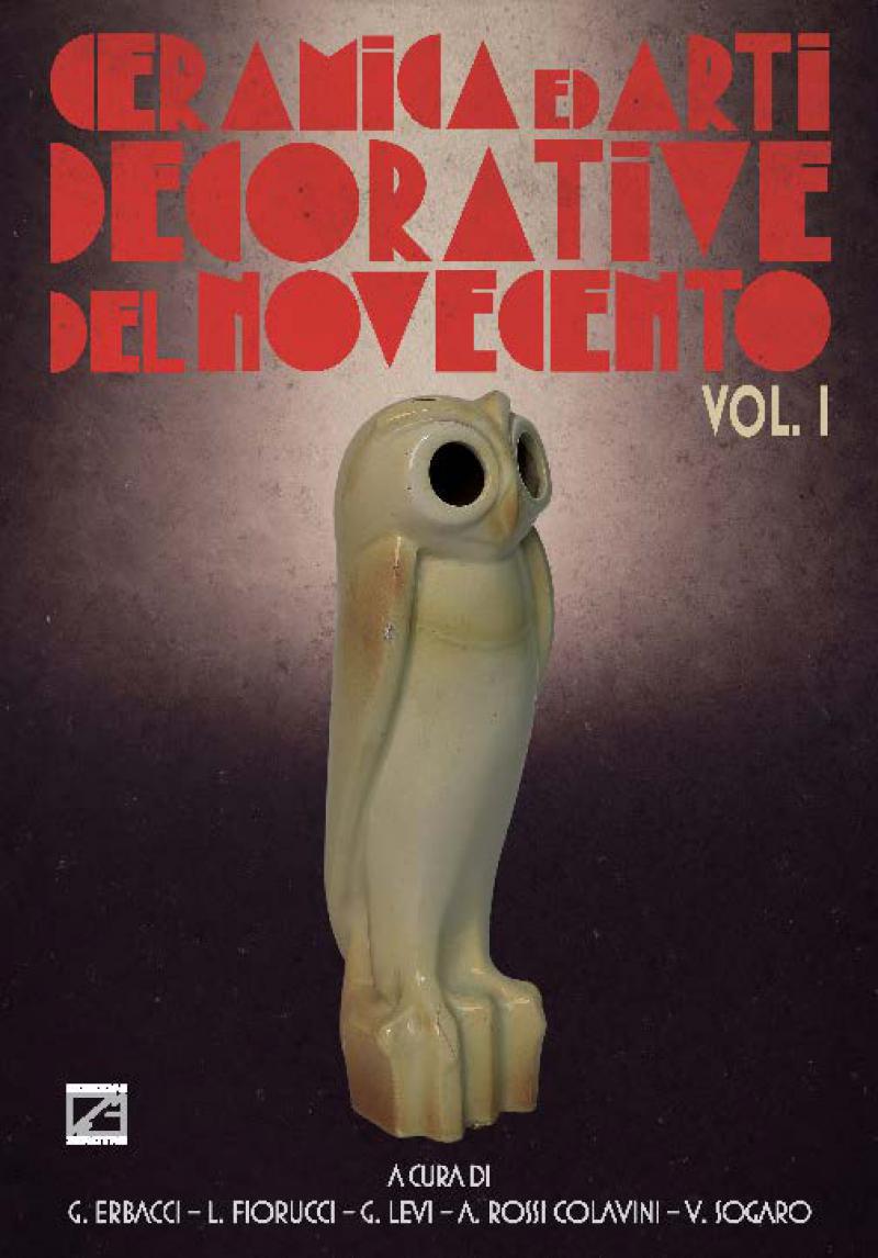 ESAURITO - Ceramica ed arti decorative del Novecento - Vol. I