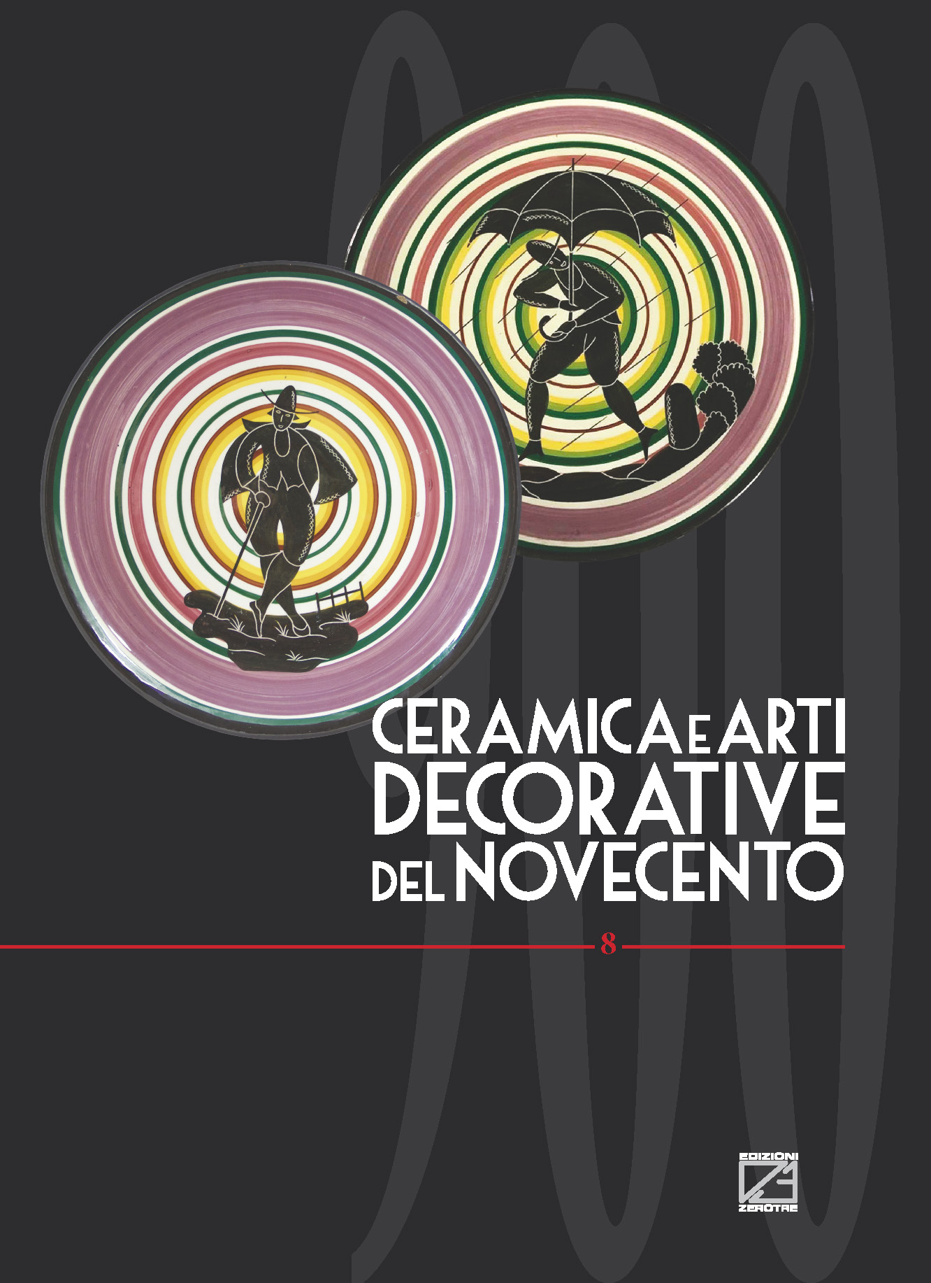 CERAMICA E ARTI DECORATIVE DEL NOVECENTO - Vol. 8