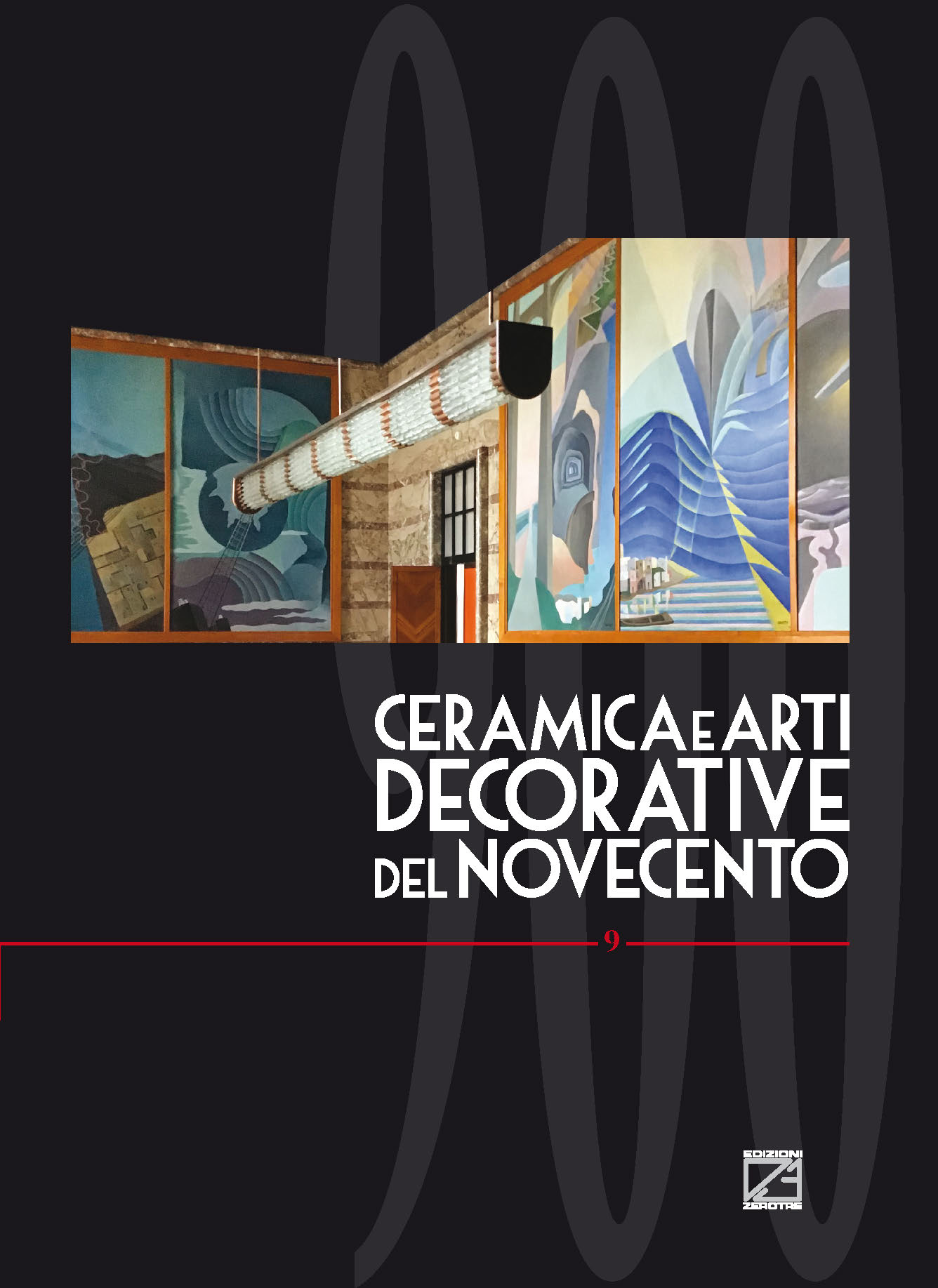 CERAMICA E ARTI DECORATIVE DEL NOVECENTO - Vol. 9