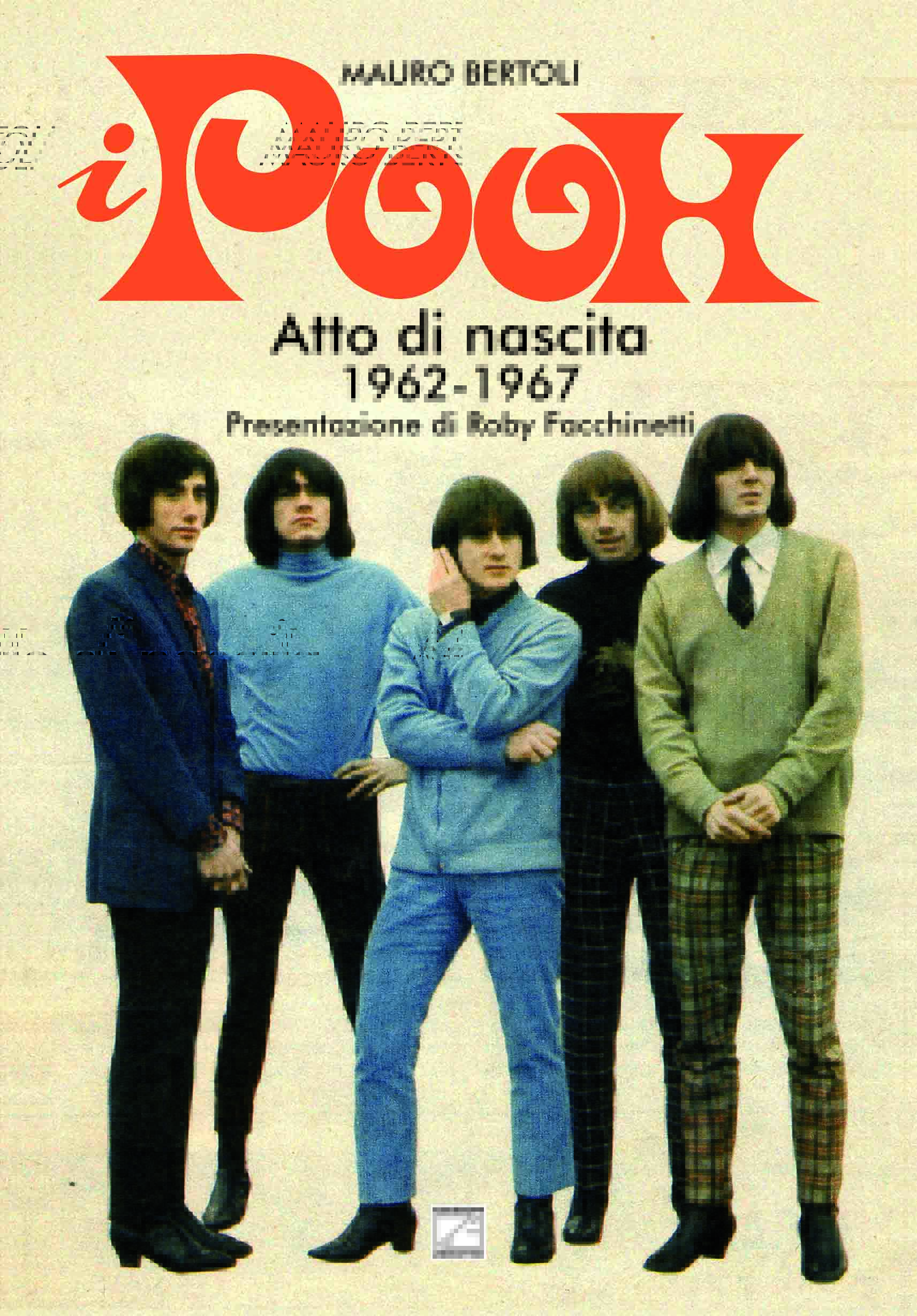 I POOH - ATTO DI NASCITA 1962 - 1967