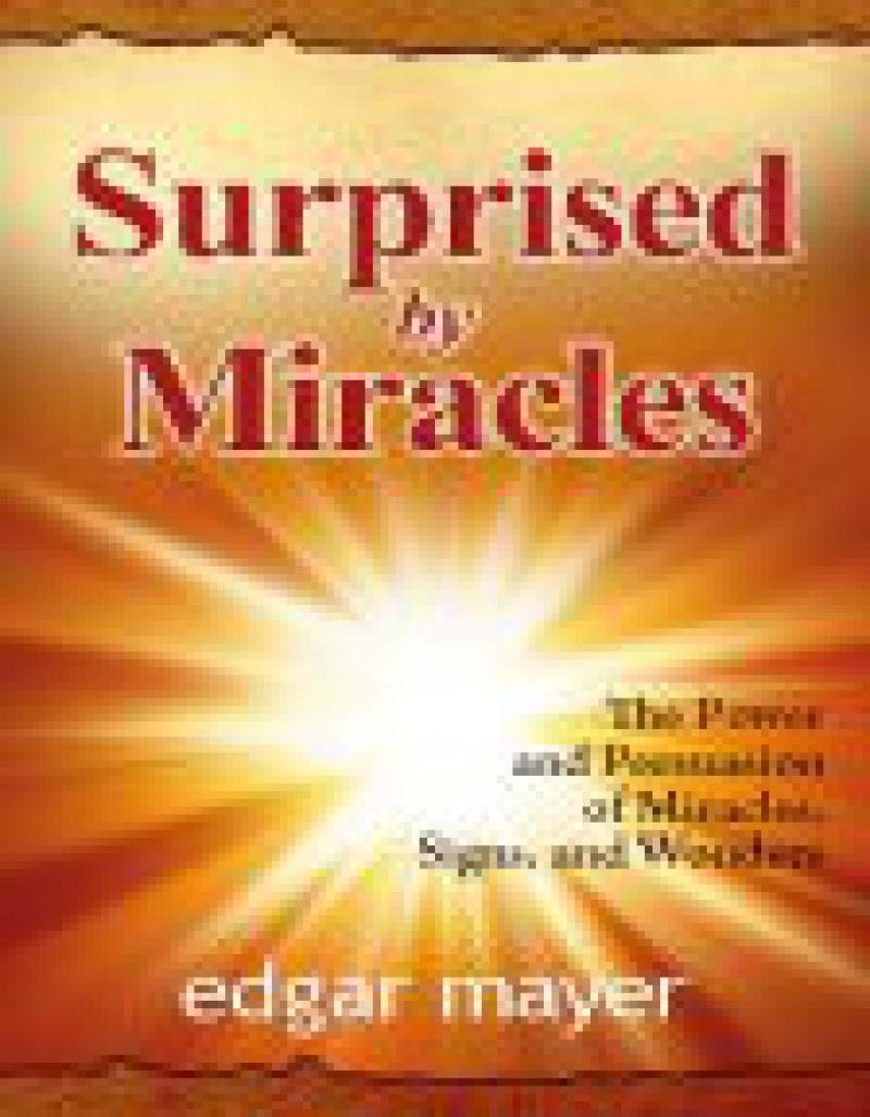 SURPRISED BY MIRACLES