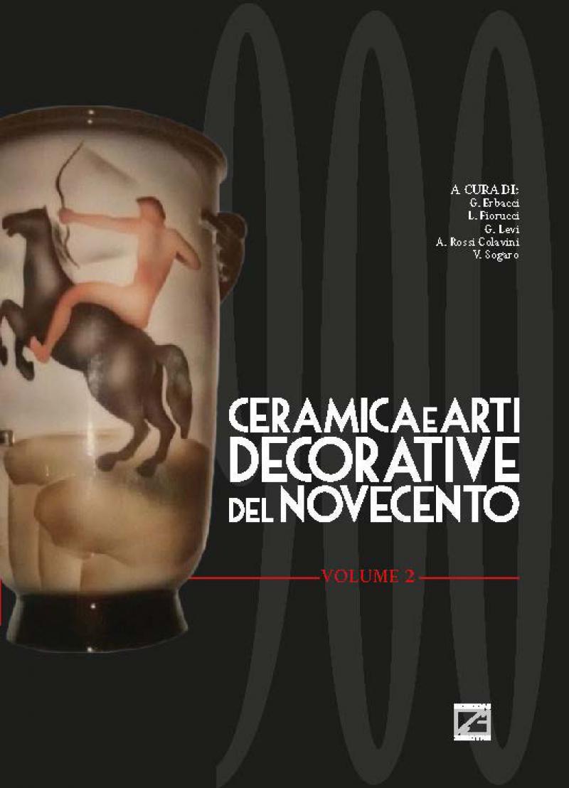 CERAMICA E ARTI DECORATIVE DEL NOVECENTO - Vol. 2