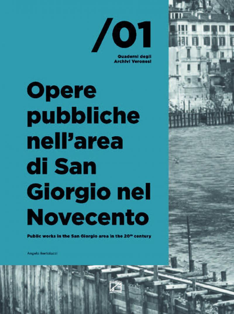 OPERE PUBBLICHE NELL'AREA DI SAN GIORGIO NEL NOVECENTO