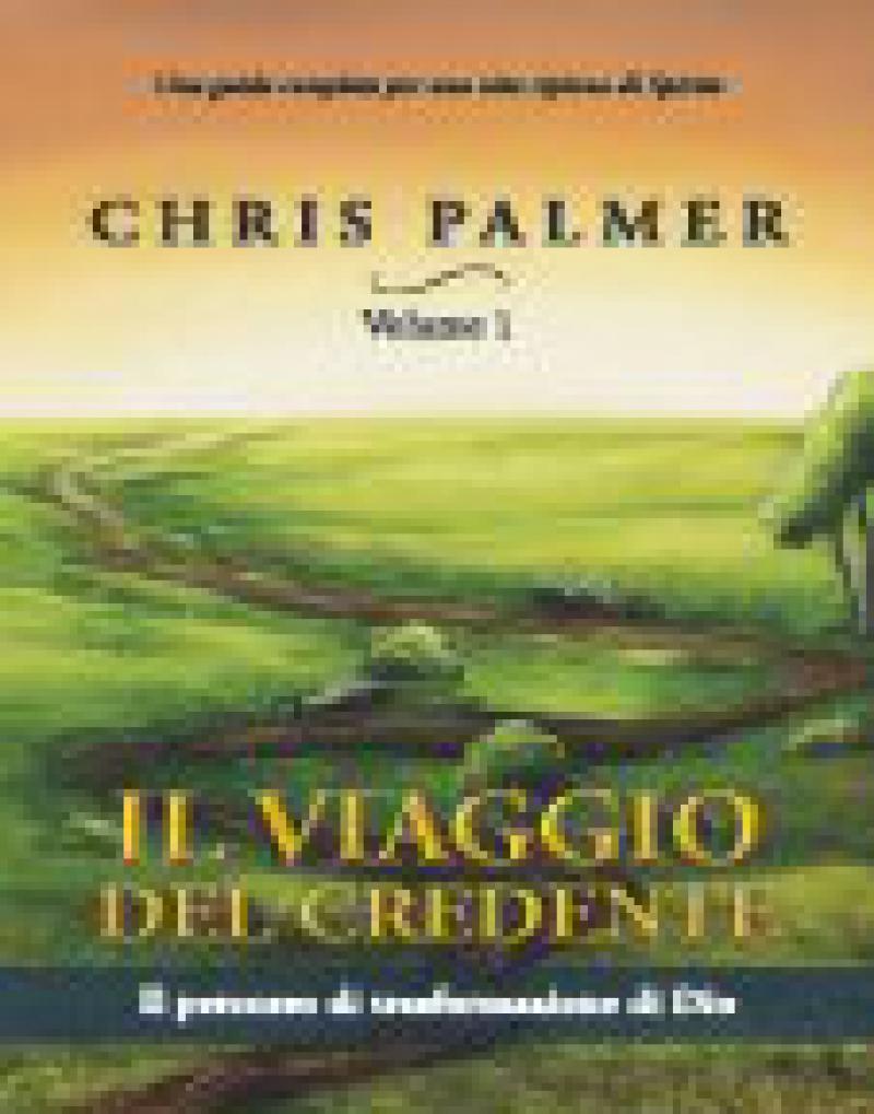 IL VIAGGIO DEL CREDENTE - Vol. 1